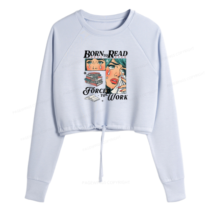 Pagewings Born To Read Bookish Women Cropped Sweatshirt 