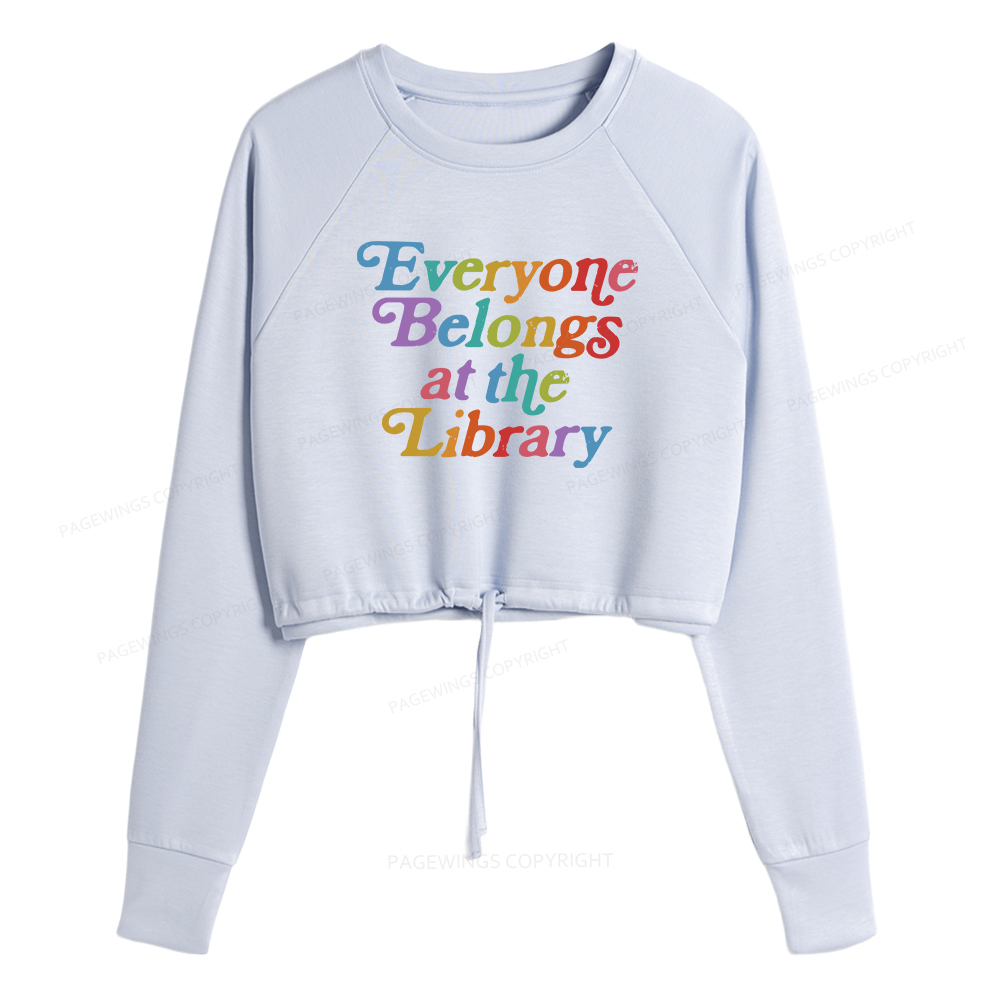 Pagewings Everyone belongs at the library Women Cropped Sweatshirt 