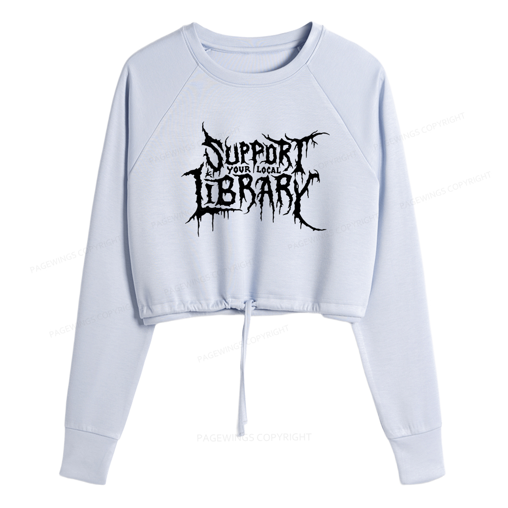 Pagewings Support Your Local Library Women Cropped Sweatshirt 