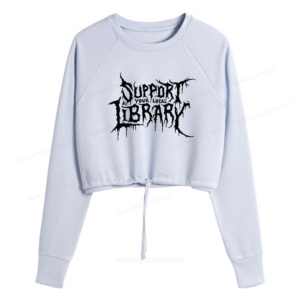 Pagewings Support Your Local Library Women Cropped Sweatshirt 