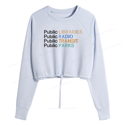 Pagewings Public Libraries Radio Transit Parks Women Cropped Sweatshirt 