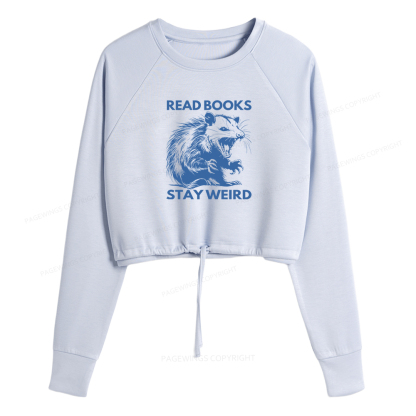 Pagewings Read Books Stay Weird Women Cropped Sweatshirt 