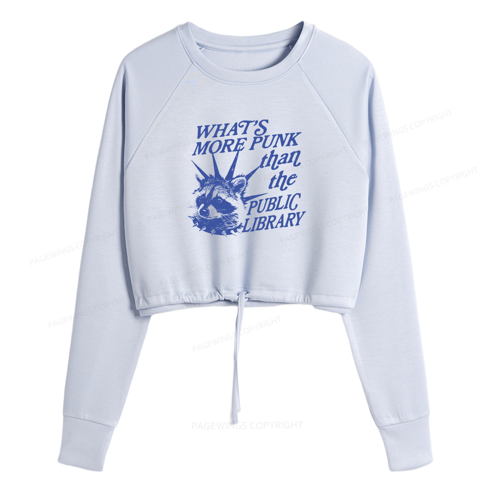 Pagewings What’s More Punk Than The Public Library Women Cropped Sweatshirt 