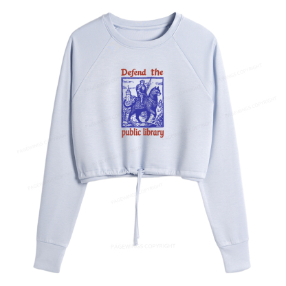 Pagewings Defend the Public Library Women Cropped Sweatshirt 