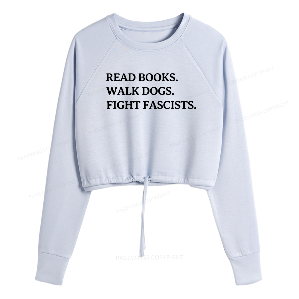 Pagewings Read Books Walk Dogs And Fight Women Cropped Sweatshirt 
