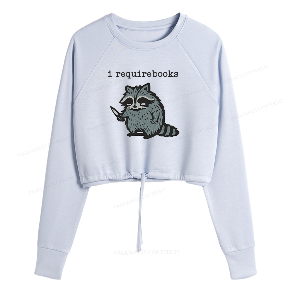Pagewings I Require Books Women Cropped Sweatshirt