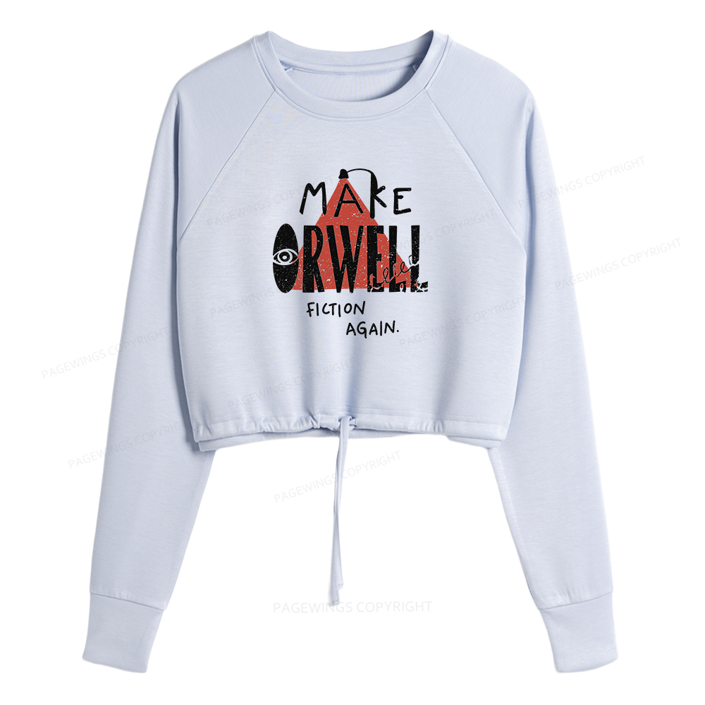 Pagewings Make Orwell Fiction Again Women Cropped Sweatshirt 