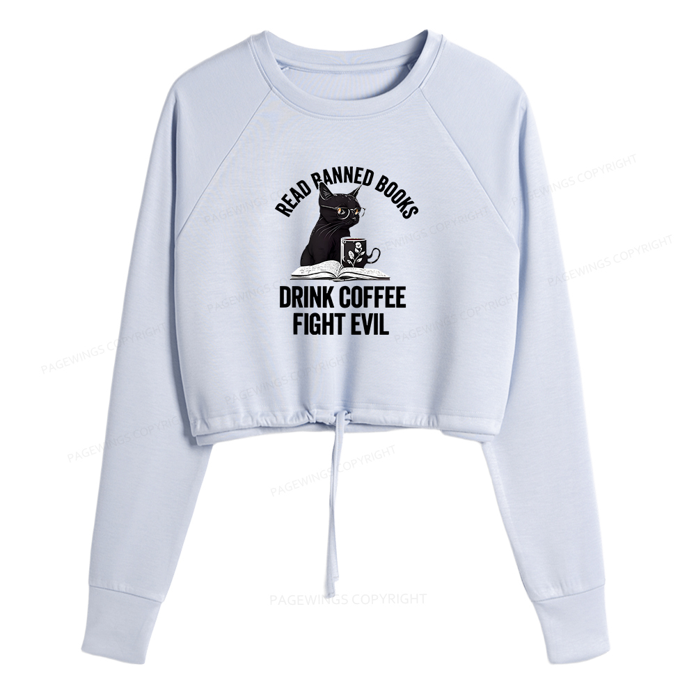 Pagewings Read Books Drink Coffee Fight Evil  Women Cropped Sweatshirt 