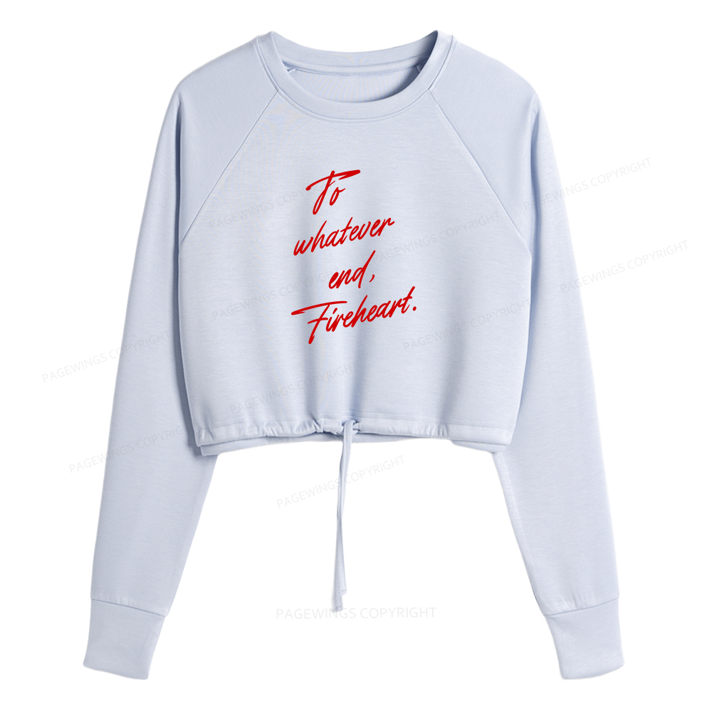 Pagewings To Whatever End Fireheart Women Cropped Sweatshirt 