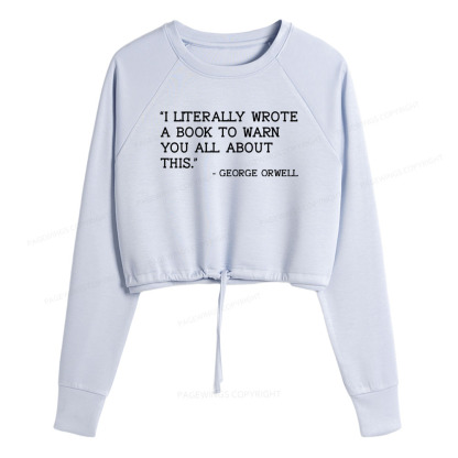 Pagewings I Literally Wrote A Book To Warn Women Cropped Sweatshirt 