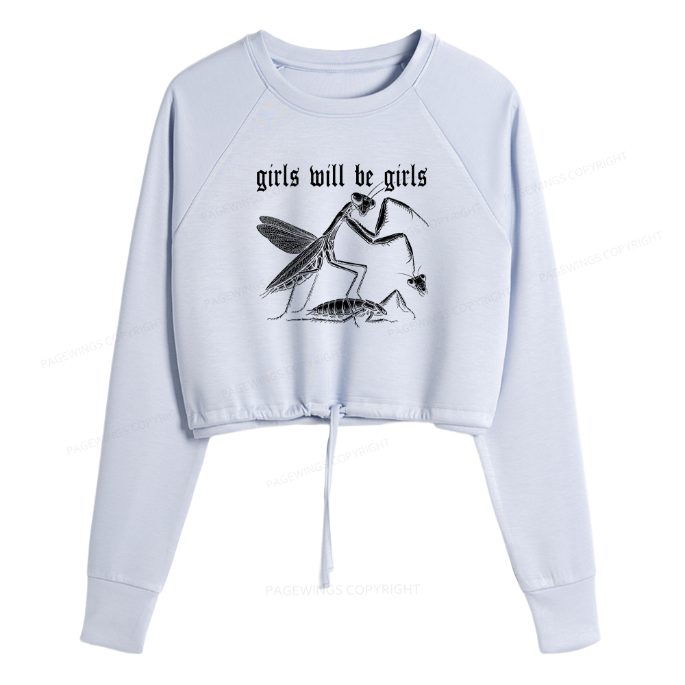 Pagewings Girls Will Be Girls Women Cropped Sweatshirt 