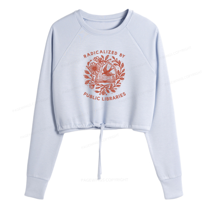Pagewings Radicalized By Public Libraries Women Cropped Sweatshirt 