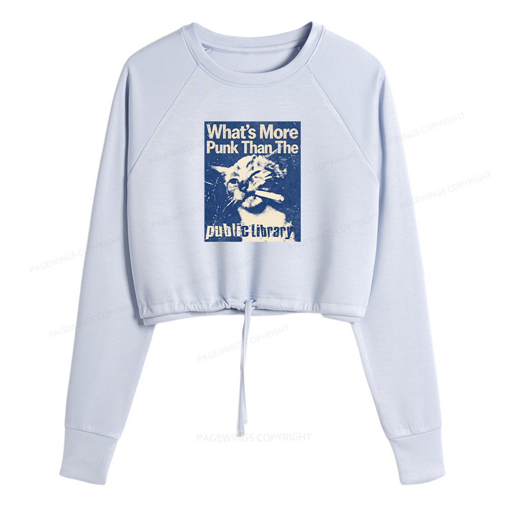 Pagewings What's More Punk Than The Public Library Women Cropped Sweatshirt