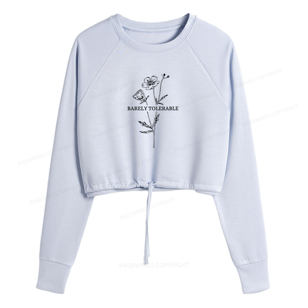 Pagewings Barely Tolerable Women Cropped Sweatshirt