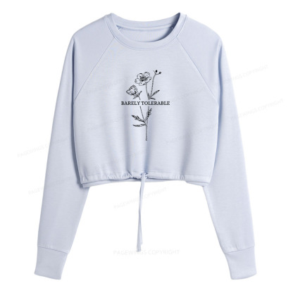 Pagewings Barely Tolerable Women Cropped Sweatshirt 