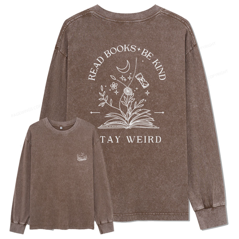 pagewings Comfort Colors Read Books Be Kind Stay Weird Unisex Washed Long Sleeve T-shirt