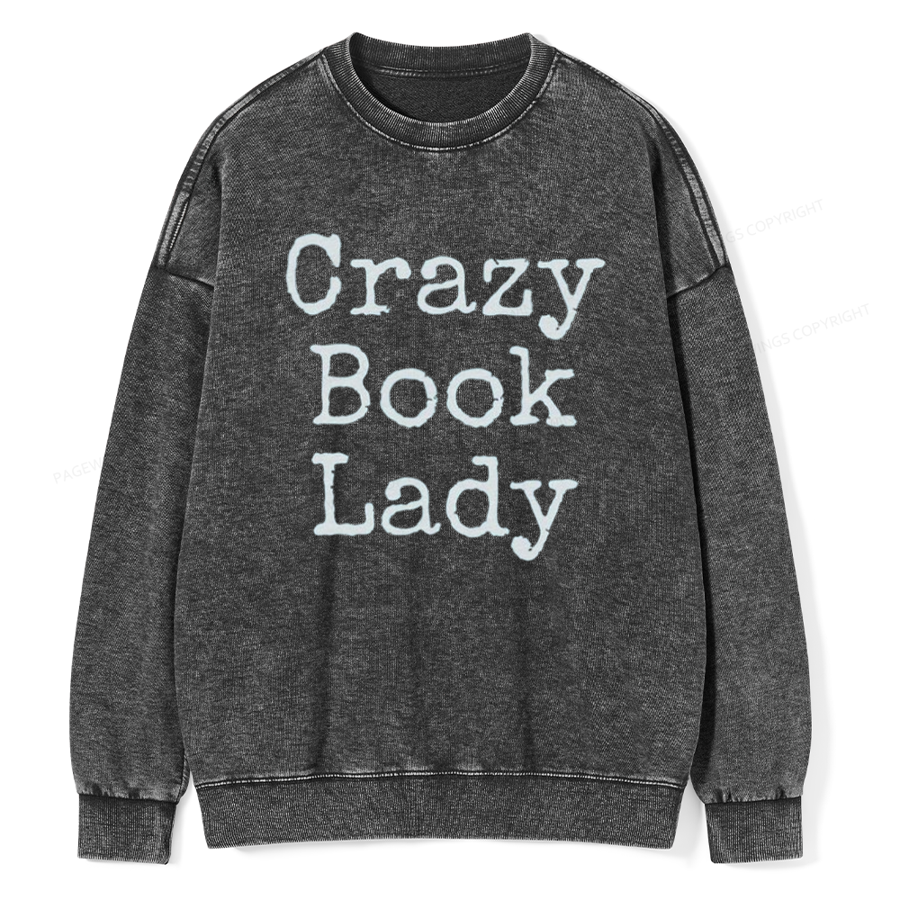 Pagewings Crazy Book Lady Unisex Washed Sweatshirt