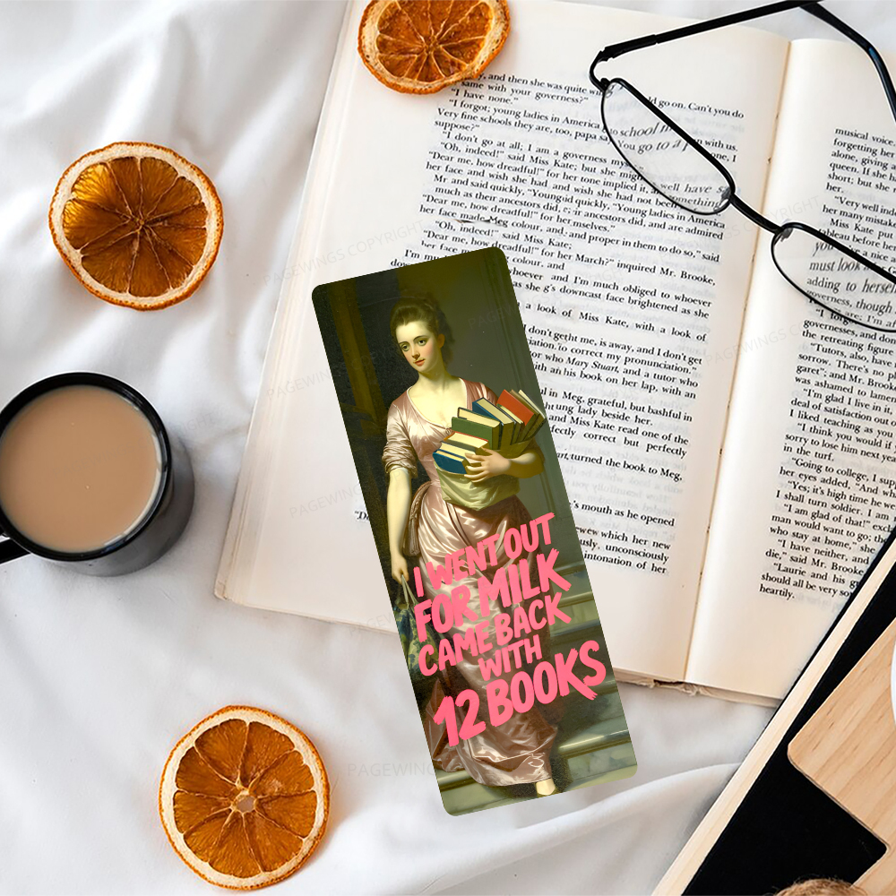 Pagewings I Went Out For Milk Came Back With 12 Books Bookmark