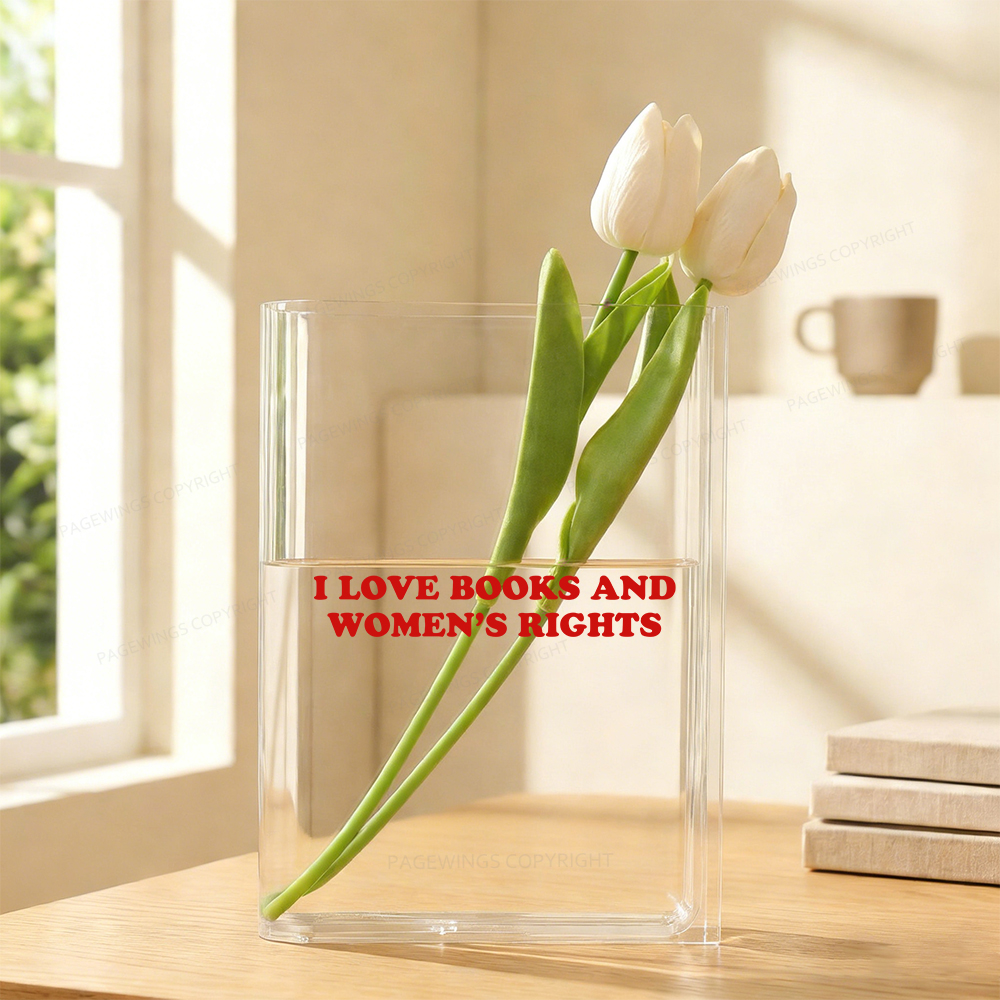 Pagewings I Love Books And Women's Rights Acrylic Book Vase