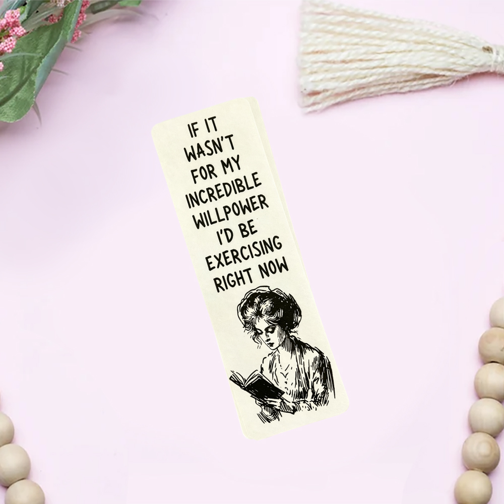 Pagewings If It Wasn’t For My Incredible Willpower Bookmark