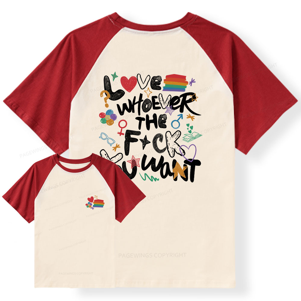 Pagewings Love Whoever The F*ck You Want Raglan T-shirt