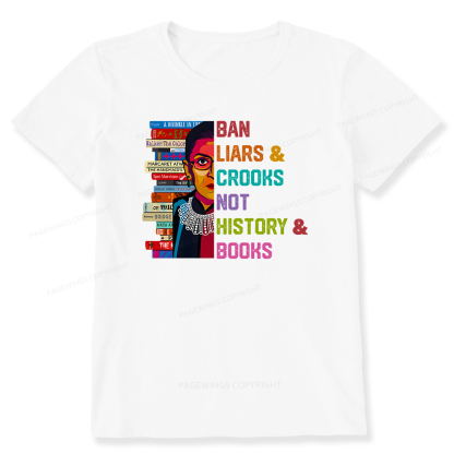 Pagewings Ban Liars and Crooks Not History and Books Unisex Classic T-shirt