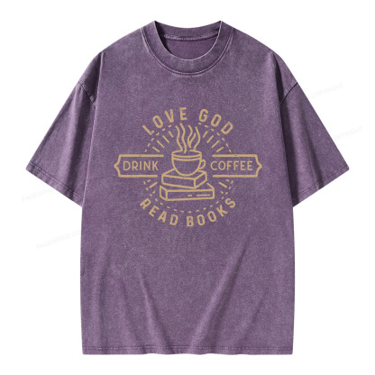 Pagewings Love God Drink Coffee Read Books Unisex Washed T-shirt