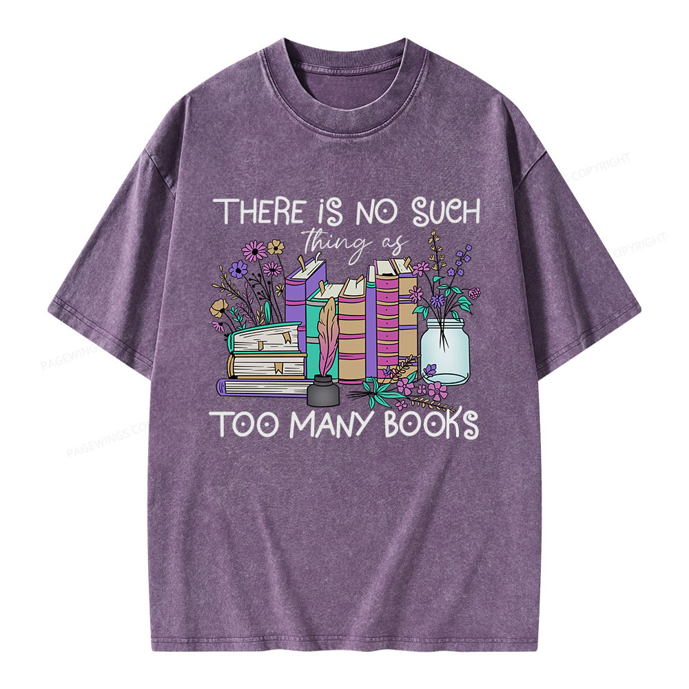 Pagewings No Such Thing as Too Many Books Unisex Washed T-shirt