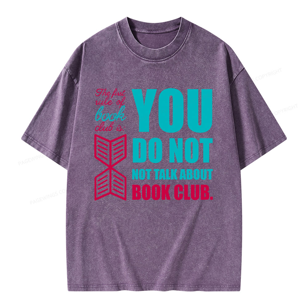 Pagewings You Do Not Not Talk About Book Club Unisex Washed T-shirt