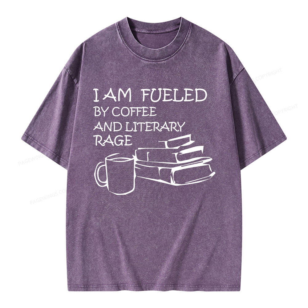 Pagewings I Am Fueled By Coffee And Literary Rage Unisex Washed T-shirt