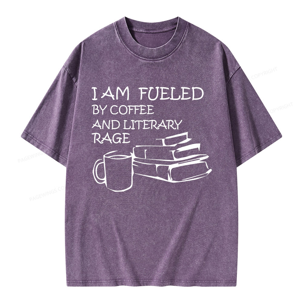 Pagewings I Am Fueled By Coffee And Literary Rage Unisex Washed T-shirt