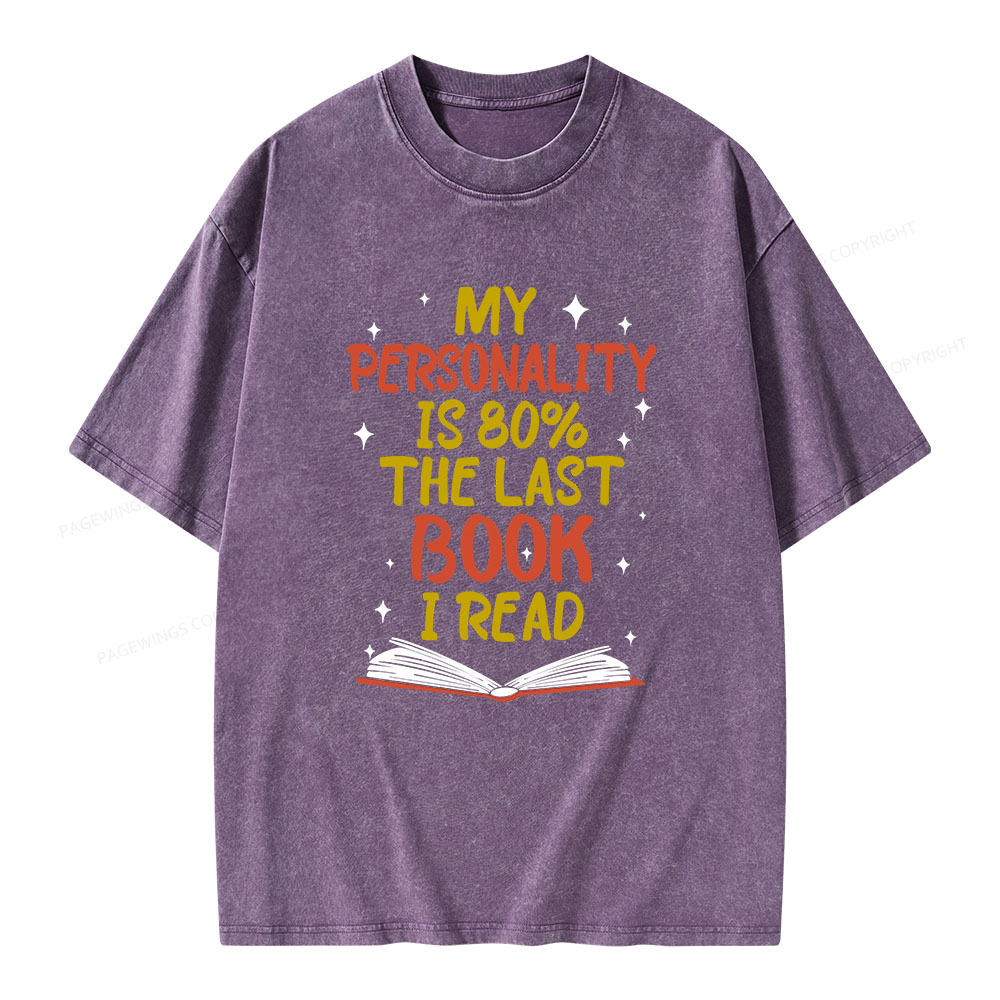 Pagewings My Personality Is 80% The Last Book I Read Unisex Washed T-shirt