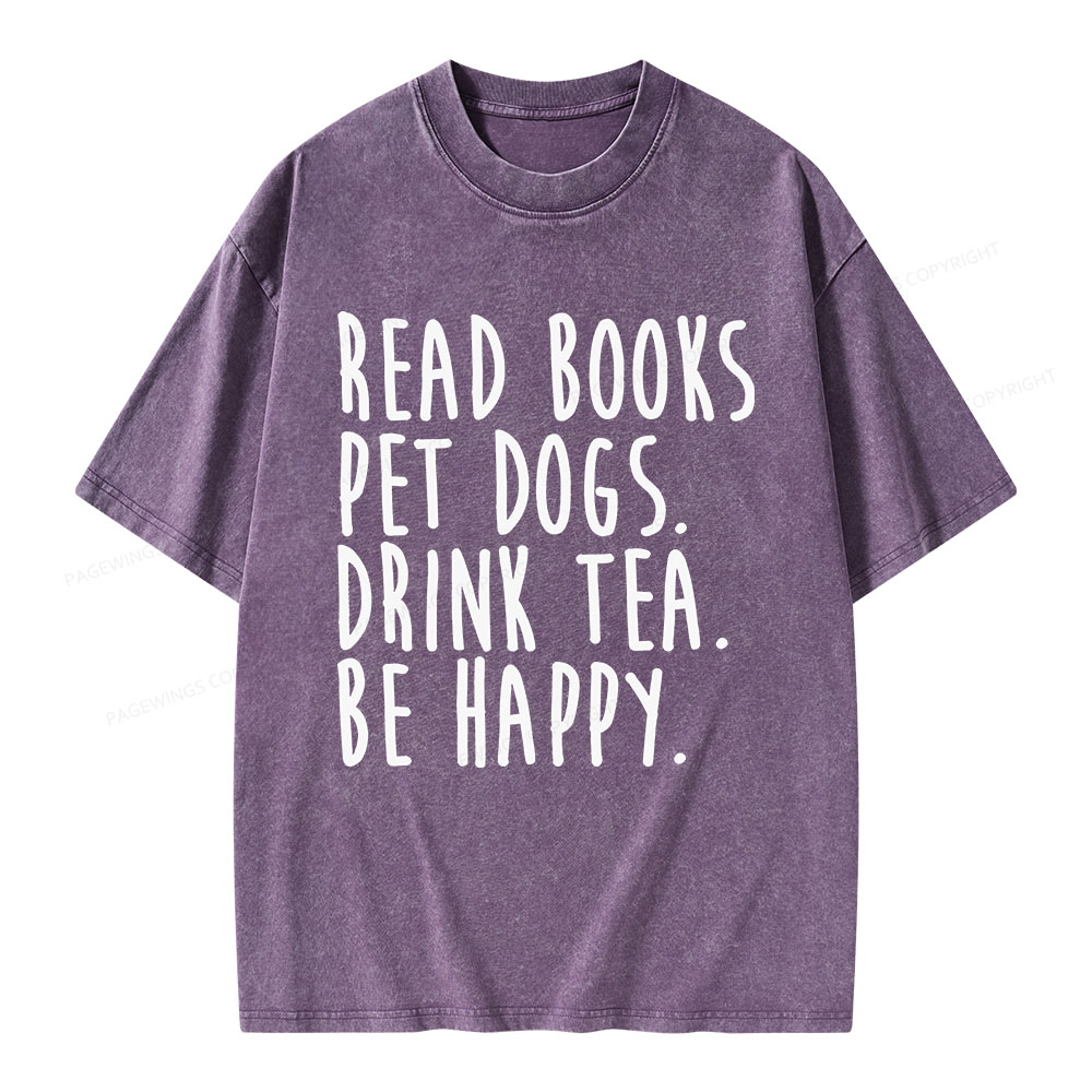 Pagewings Read Book Pet Dogs Drink Tea Be Happy Unisex Washed T-shirt