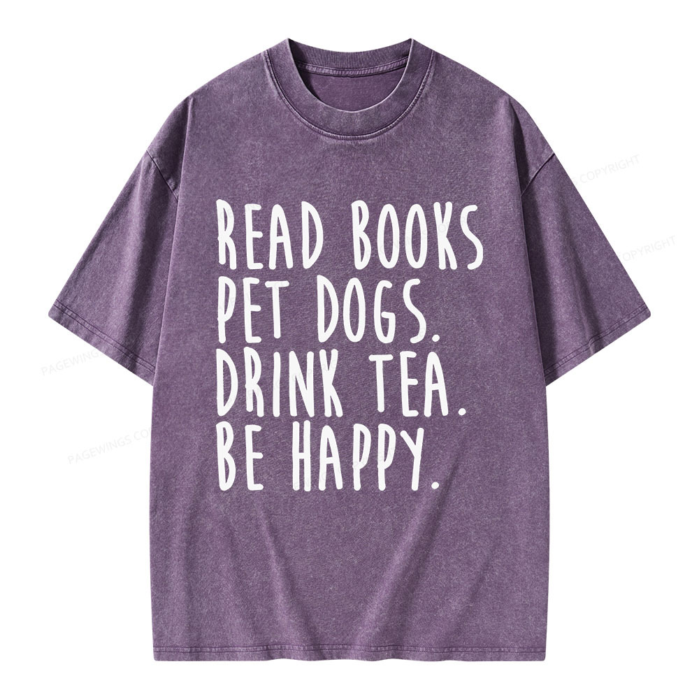 Pagewings Read Book Pet Dogs Drink Tea Be Happy Unisex Washed T-shirt