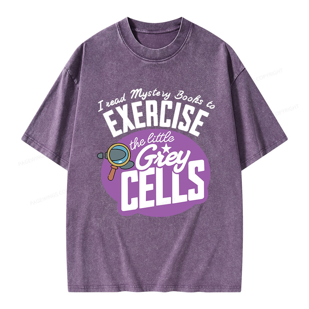 Pagewings I Read Mystery Books to Exercise The Little Grey Cells Unisex Washed T-shirt