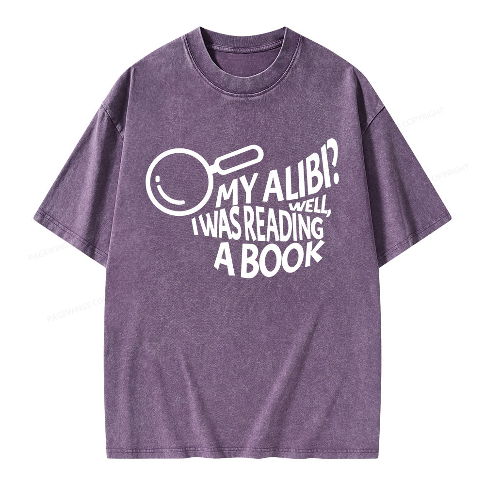Pagewings My Alibi Well, I Was Reading A Book Unisex Washed T-shirt