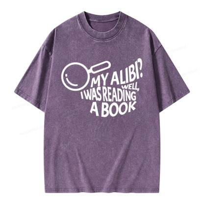 Pagewings My Alibi? Well, I Was Reading A Book Unisex Washed T-shirt