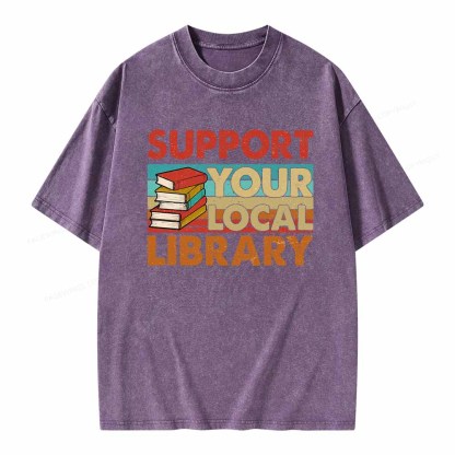 Pagewings Support Your Local Library Book Lover Student Shirt ltsp T-Shirt Unisex Washed T-shirt