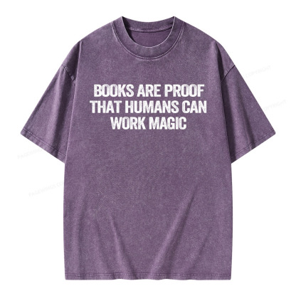 Pagewings Books Are Proof That Humans Can Work Magic Unisex Washed T-shirt