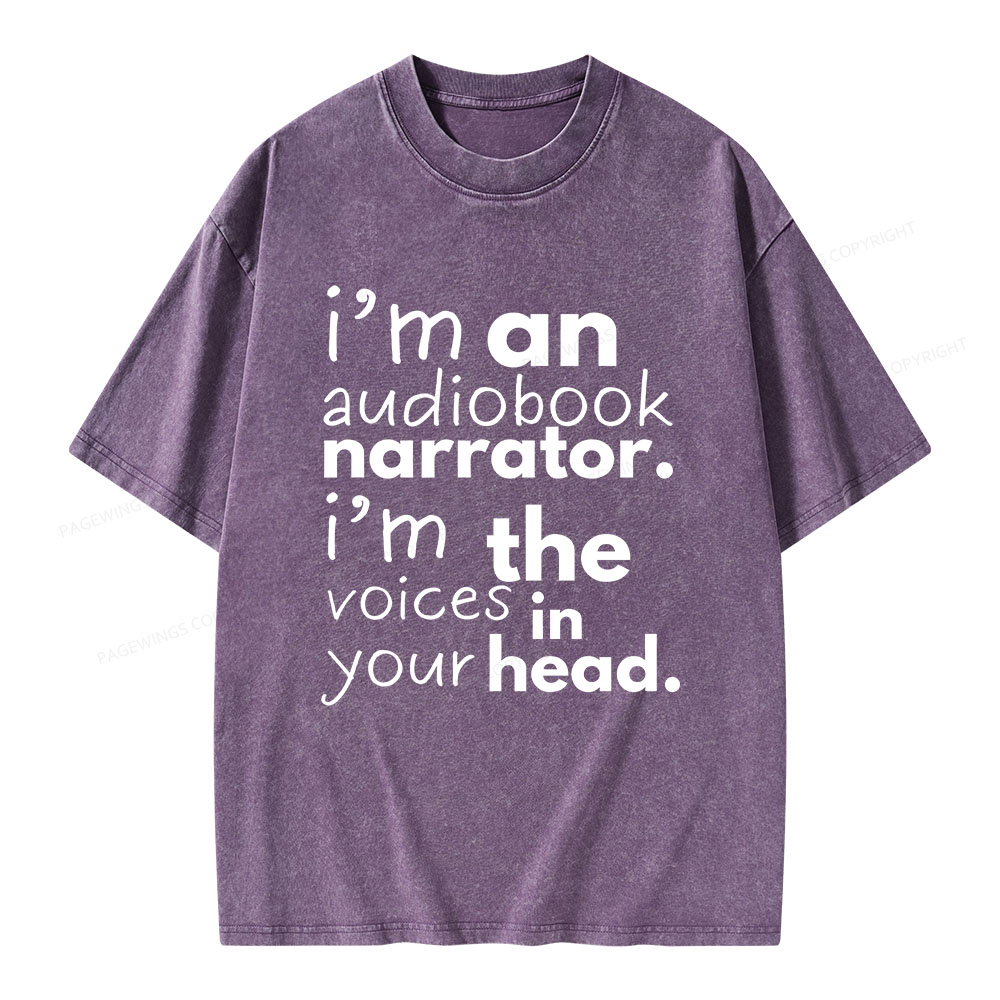 Pagewings I'm An Audiobook Narrator. I'm The Voices In Your Head Unisex Washed T-shirt