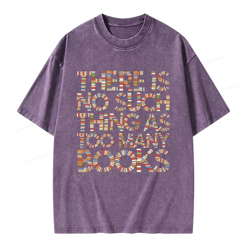 Pagewings No Such Thing As Too Many Books Unisex Washed T-shirt
