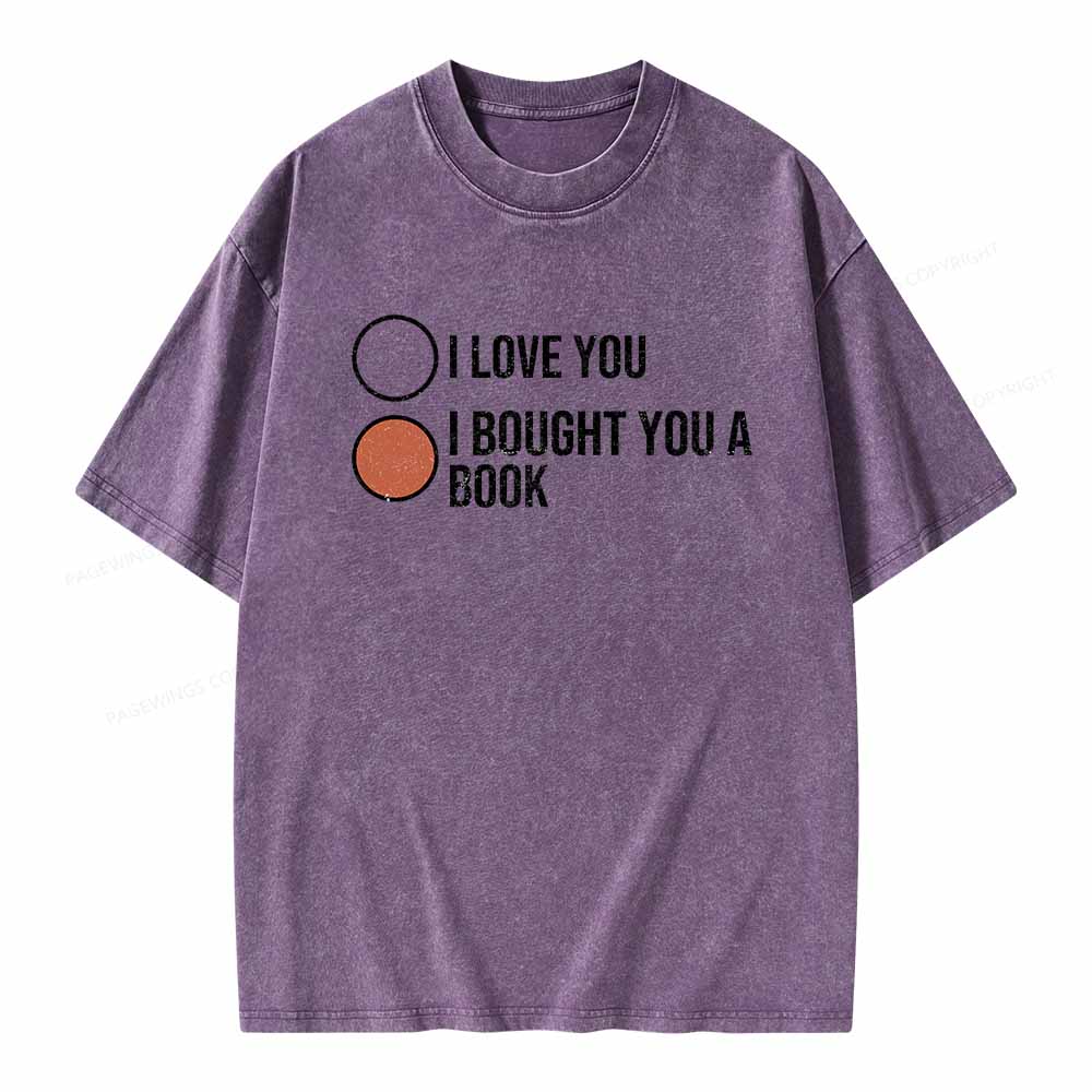 Pagewings I Bought You A Book Unisex Washed T-shirt