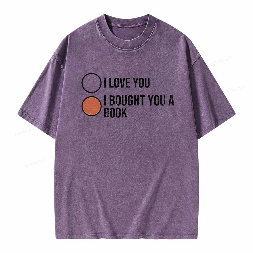 Pagewings I Bought You A Book Unisex Washed T-shirt