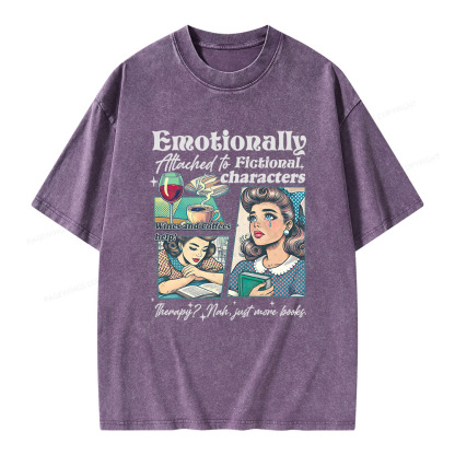 Pagewings Emotionally Attached to Fictional Character Unisex Washed T-shirt