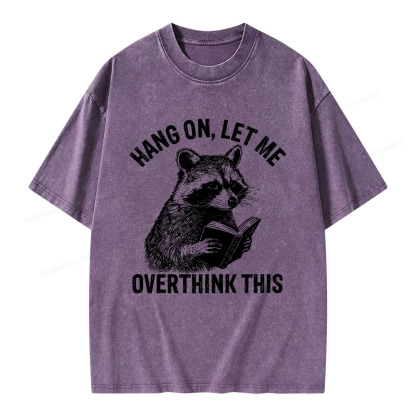 Pagewings Hang On Let Me Overthink This Unisex Washed T-shirt