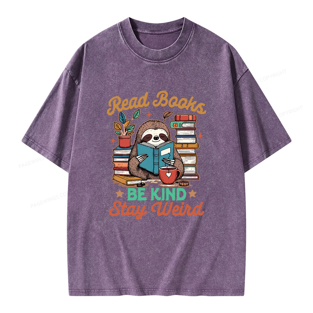 Pagewings Bookish Read Books Be Kind Stays Weird Unisex Washed T-shirt