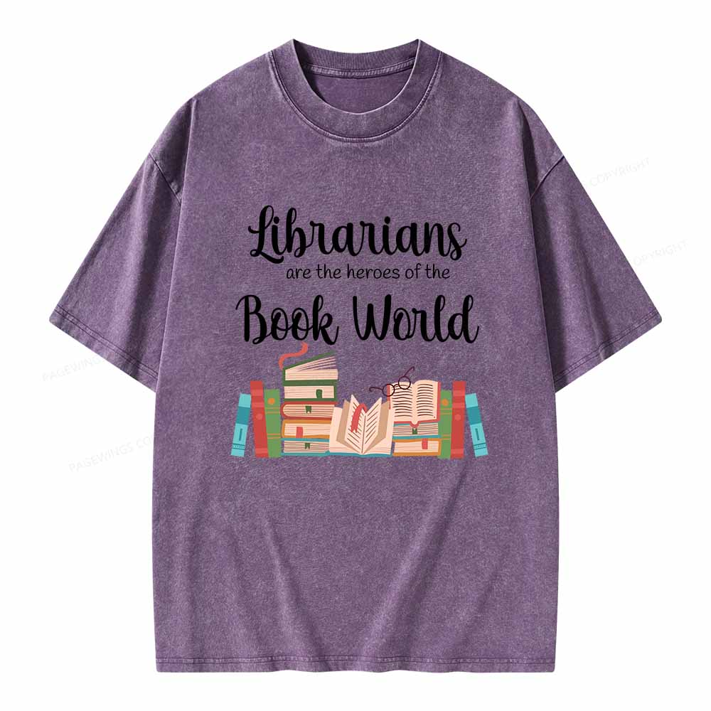 Pagewings Librarians Are The Heros Of The Book World Unisex Washed T-shirt