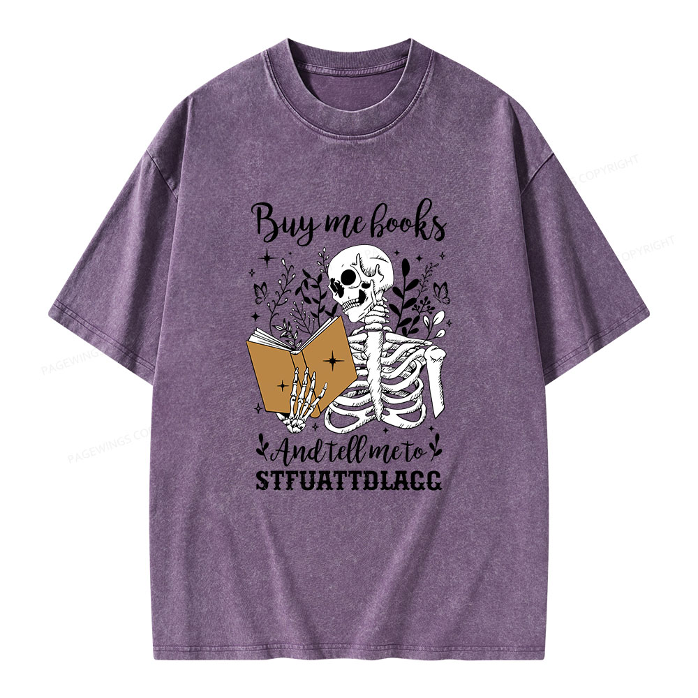 Pagewings Buy Me Books And Tell Me To Stfuattdlagg Unisex Washed T-shirt