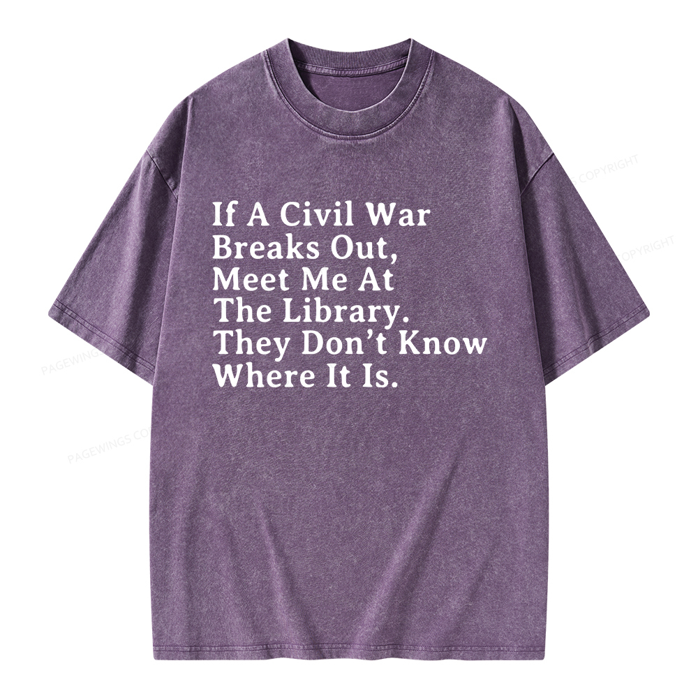 Pagewings If A Civil War Breaks Out, Meet Me At The Library Unisex Was