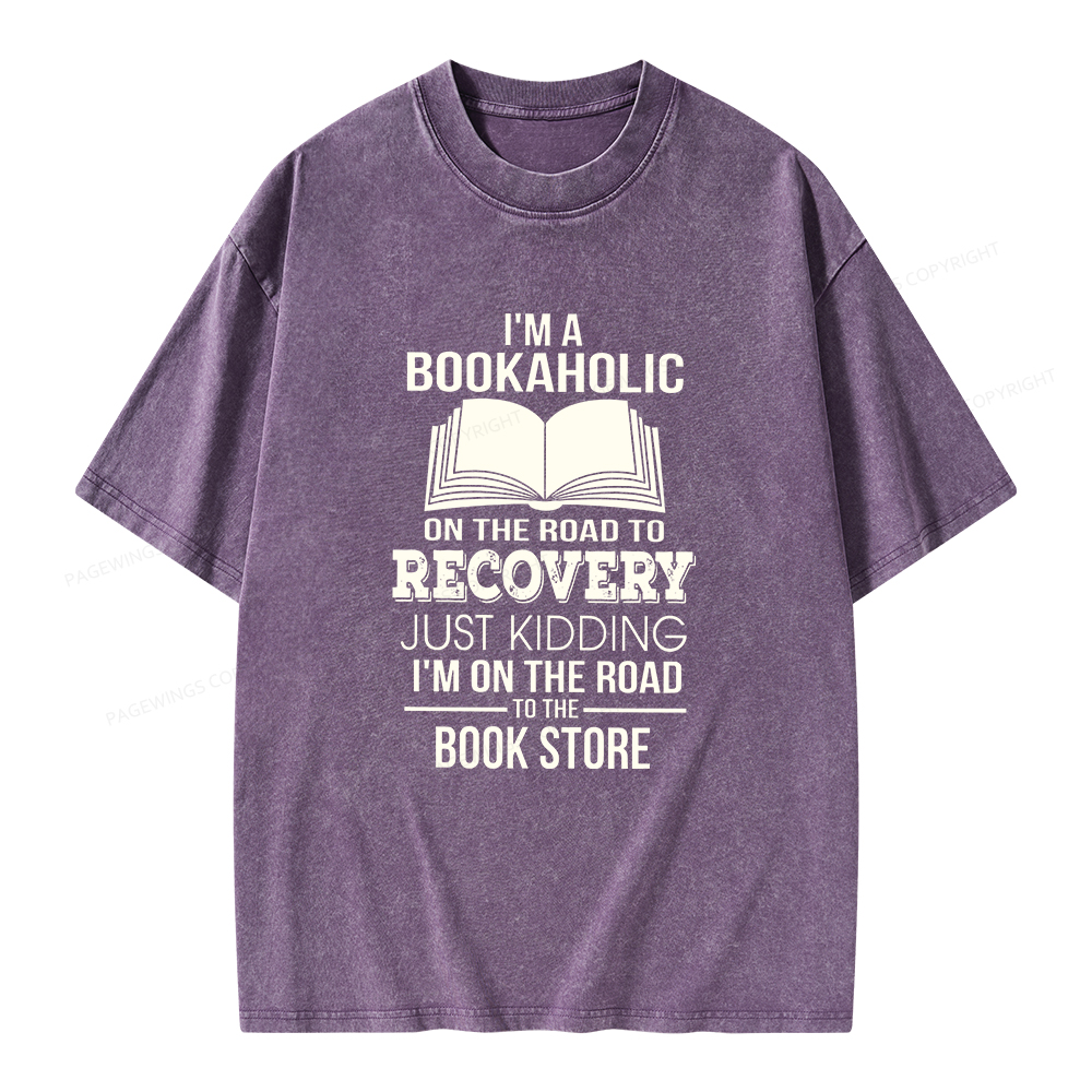 Pagewings I'm A Bookaholic On The Road To Recovery Unisex Washed T-shirt